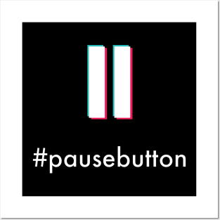 #pausebutton, the tiktok trending pause button craze Posters and Art